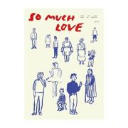 Paper Collective So Much Love plakat 50x70 cm
